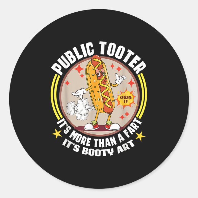 Public Tooter Funny Hotdog Fart Joke Booty Art Hum Classic Round Sticker (Front)
