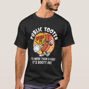 Public Tooter Funny Inappropriate Embarrassing Adu T-Shirt