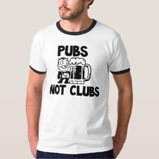 Pubs not Clubs T-Shirt