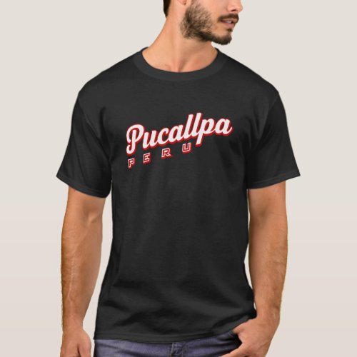 Pucallpa Peru T_Shirt