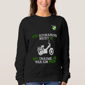 Puch Maxi  Sayings Moped Fans Scooter Moped Cool Sweatshirt