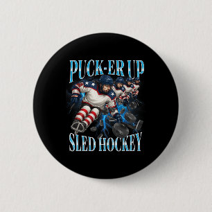 Puck-er Up Sled Hockey Women’s And Girls' Team Spo Button