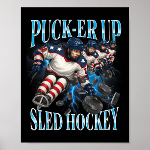 Puck-er Up Sled Hockey Women’s And Girls' Team Spo Poster
