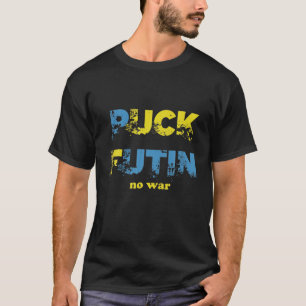 Puck Futin Meme No War T-Shirt