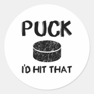 Puck - I#39;d Hit That Funny Hockey  Classic Round Sticker
