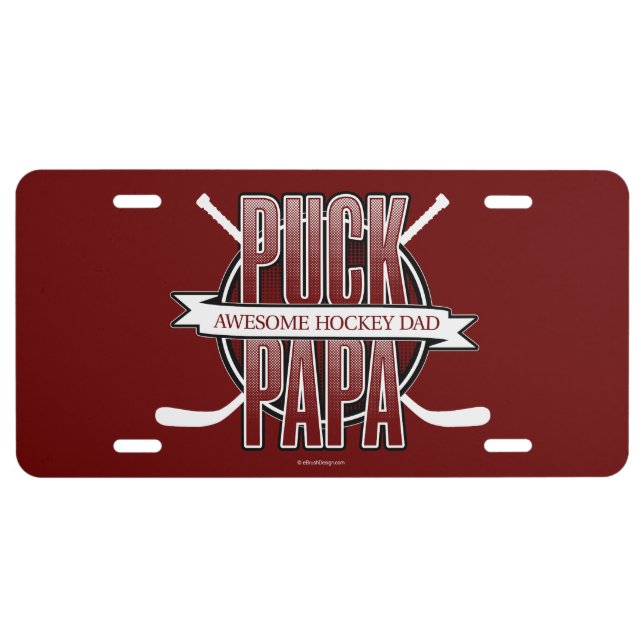 Puck Papa (Hockey Dad) License Plate (Front)