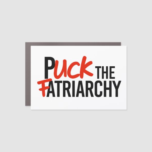 Puck the Fatriarchy Car Magnet