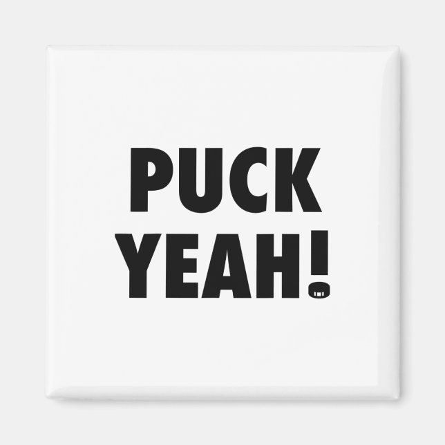 Puck Yeah! T Hockey S For Fans  Magnet (Front)