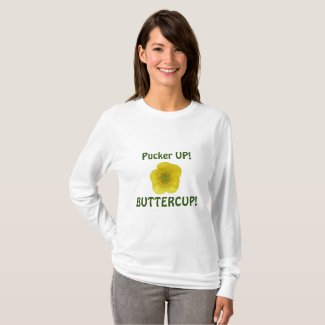 Pucker Up Buttercup