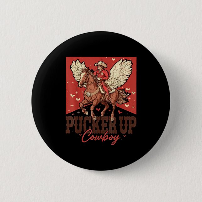 Pucker Up Cowboy Funny Western Valentines  Button (Front)