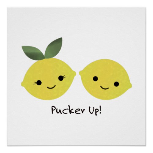 Pucker up Cute Kawaii Lemons Poster