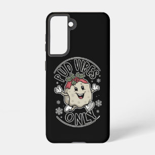 Pud Vibes Only Funny Christmas  Samsung Galaxy S21 Case