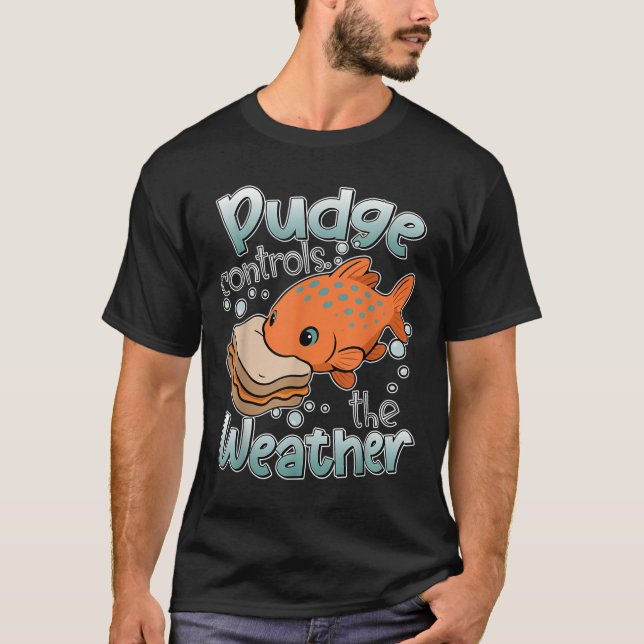 Pudge Controls The Weather Funny Shirt Womens Mens (Front)