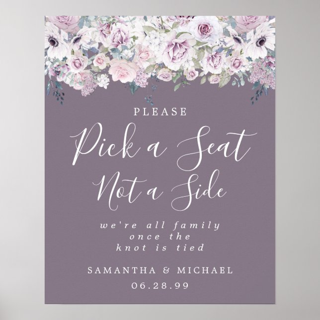 Pueple Floral Pick A Seat Not A Side Wedding Sign (Front)