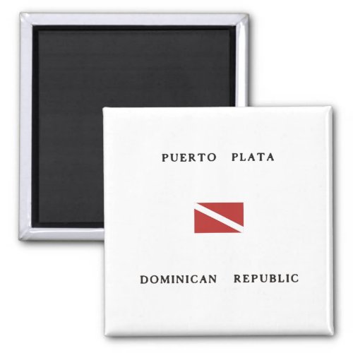 Puerto Plata Dominican Republic Scuba Dive Flag Magnet