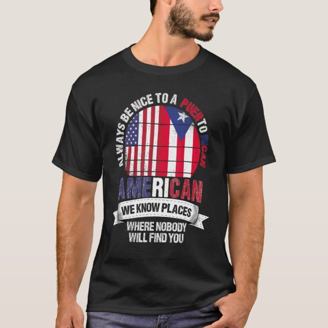 Puerto Rican American We Know Places Cuba Puerto R T-Shirt (Front)