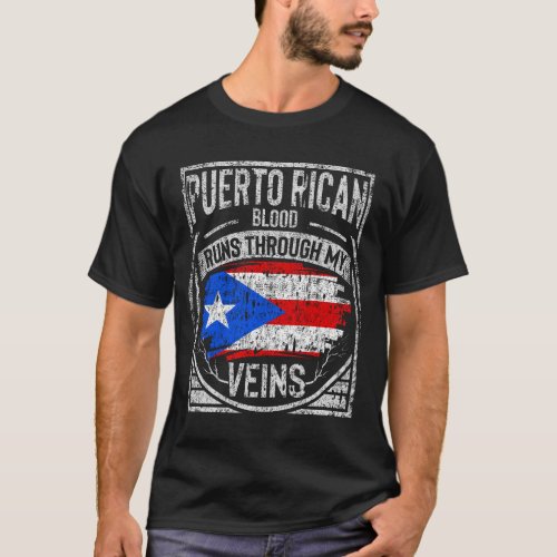Puerto Rican Blood Runs Through My Veins T_Shirt