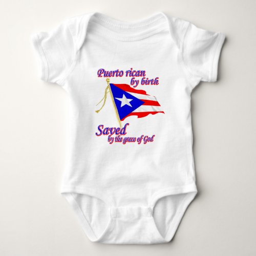Puerto Rican by birth saved by the grace of God Baby Bodysuit