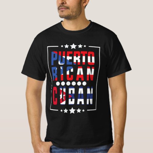 Puerto Rican Cuban half Puerto Rican half Cuban T_Shirt