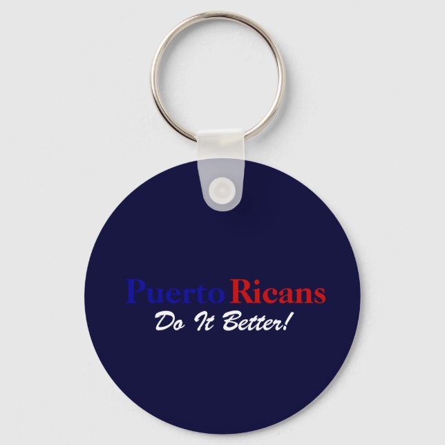 Puerto rican do it better keychain (Front)