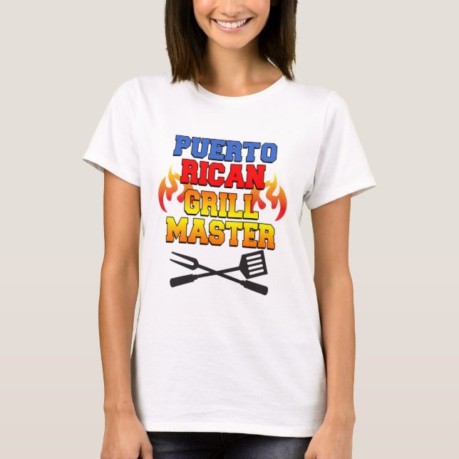Puerto Rican Grill Master T-Shirt (Front)
