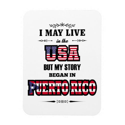 Puerto Rican heritage Puerto RIco USA Quote Magnet