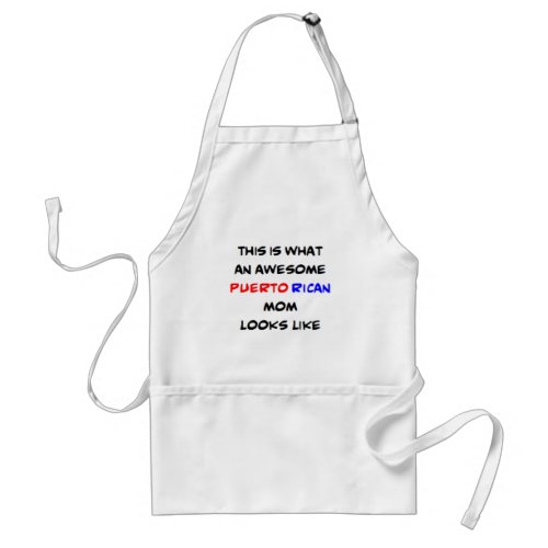 puerto rican mom awesome adult apron