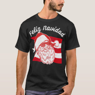 Puerto Rican Santa s Puerto Rico Flag Feliz Navid T-Shirt