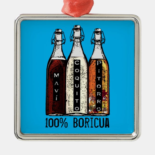 Puerto Rican Traditional Drinks 100% Boricua  Metal Ornament (Front)