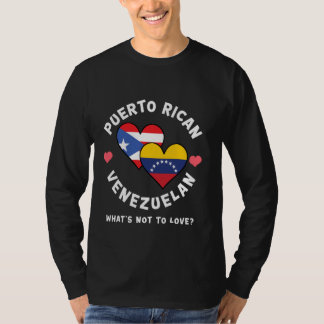 Puerto Rican Venezuelan What's Not To Love Heart F T-Shirt