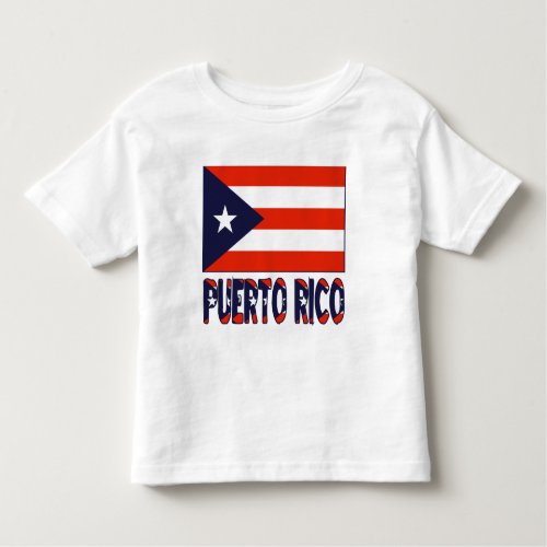 Puerto Rico and Puerto Rican Flag Toddler T_shirt