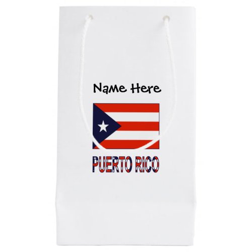 Puerto Rico and Puerto Rican Flag with Your Name Small Gift Bag