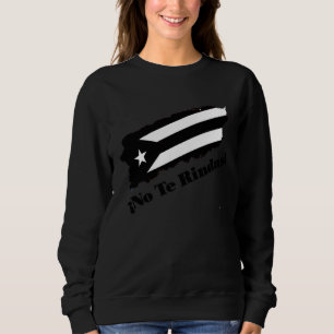 Puerto Rico Black Flag No Te Rindas Boricua by ASJ Sweatshirt