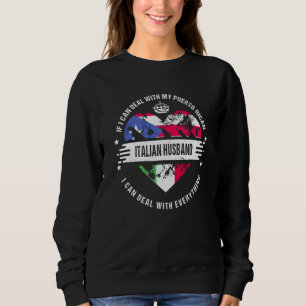 Puerto Rico Flag Italy Grown Husband Country Sweatshirt