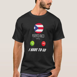 Puerto Rico Flag Souvenir Puerto Rico Is Calling I T-Shirt