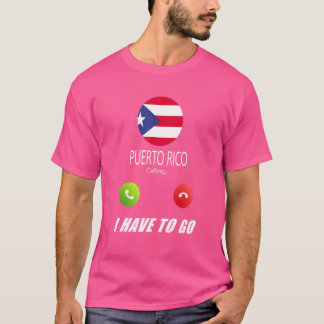 Puerto Rico Flag Souvenir Puerto Rico Is Calling I T-Shirt