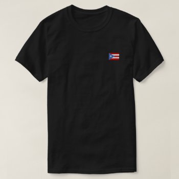 Puerto Rico Flag T-shirt by nuestraherenciaco at Zazzle