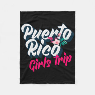 Puerto Rico Girls Trip 2023 Weekend Getaway Vacati Fleece Blanket