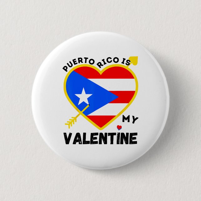 Puerto Rico Is My Valentine Valentine's Day Puerto Button (Front)