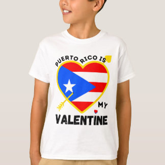 Puerto Rico Is My Valentine Valentine's Day Puerto T-Shirt