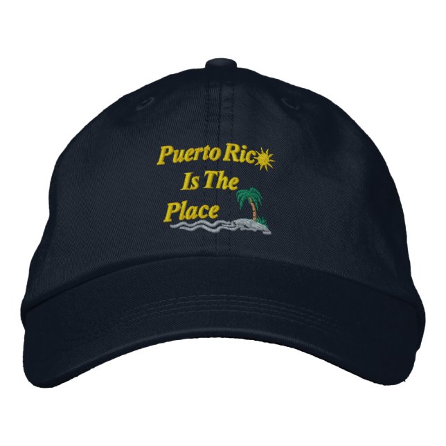 Puerto Rico Is The Place Embroidered Baseball Cap (Front)