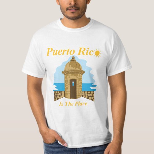 Puerto Rico Is The Place T_Shirt