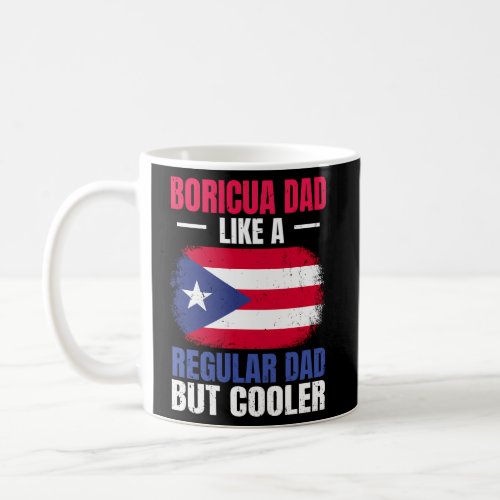 Puerto Rico Pride Quote For Your Proud Boricua Dad Coffee Mug