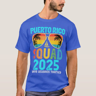 Puerto Rico Squad 2025 Vacation Friend Family Matc T-Shirt