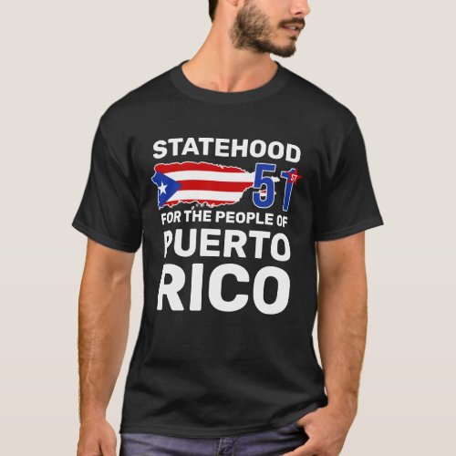 Puerto Rico Statehood Make PR the 51st US State  T_Shirt