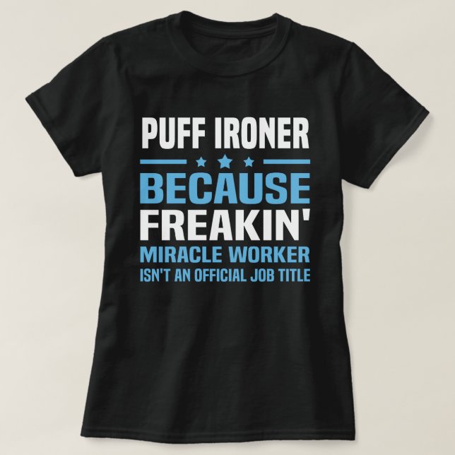 Puff Ironer T-Shirt (Design Front)