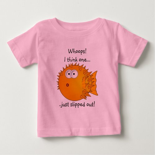 Puffer fish _ funny sayings baby T_Shirt