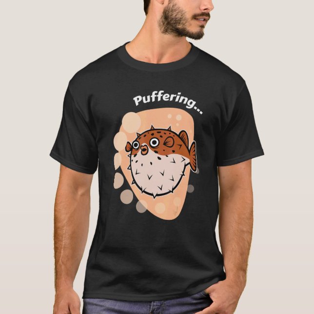 Puffer Fish I Puffering  I Fish Sea Creature Diver T-Shirt (Front)