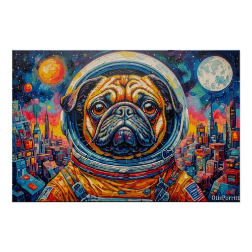 PUG ASTRONAUT-COMING HOME 19 POSTER