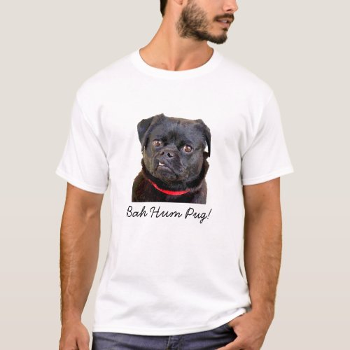Pug Bah Hum Pug T_Shirt